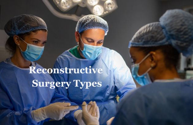 Reconstructive Surgery Types